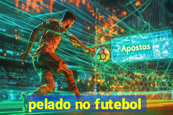 pelado no futebol